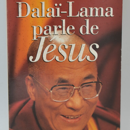 The Dalai Lama Speaks About Jesus - A Buddhist Perspective on the Teachings of Jesus - 1998 - book