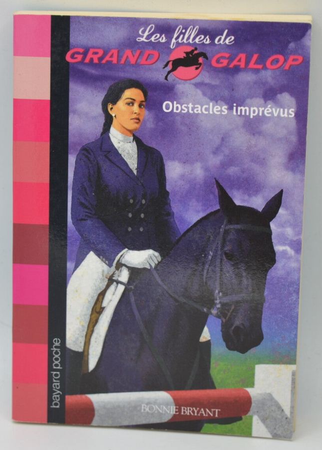 Obstacles imprévus les filles de Grand Galop - Bonnie Bryant - 2009 - livre