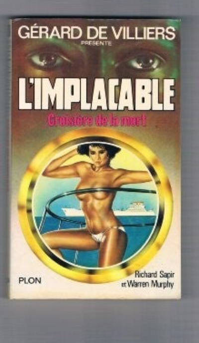 Croisière de la mort - tome 28 - L'implacable - Gérard de Villiers - Richard Sapir Warren Murphy - 1982 - livre