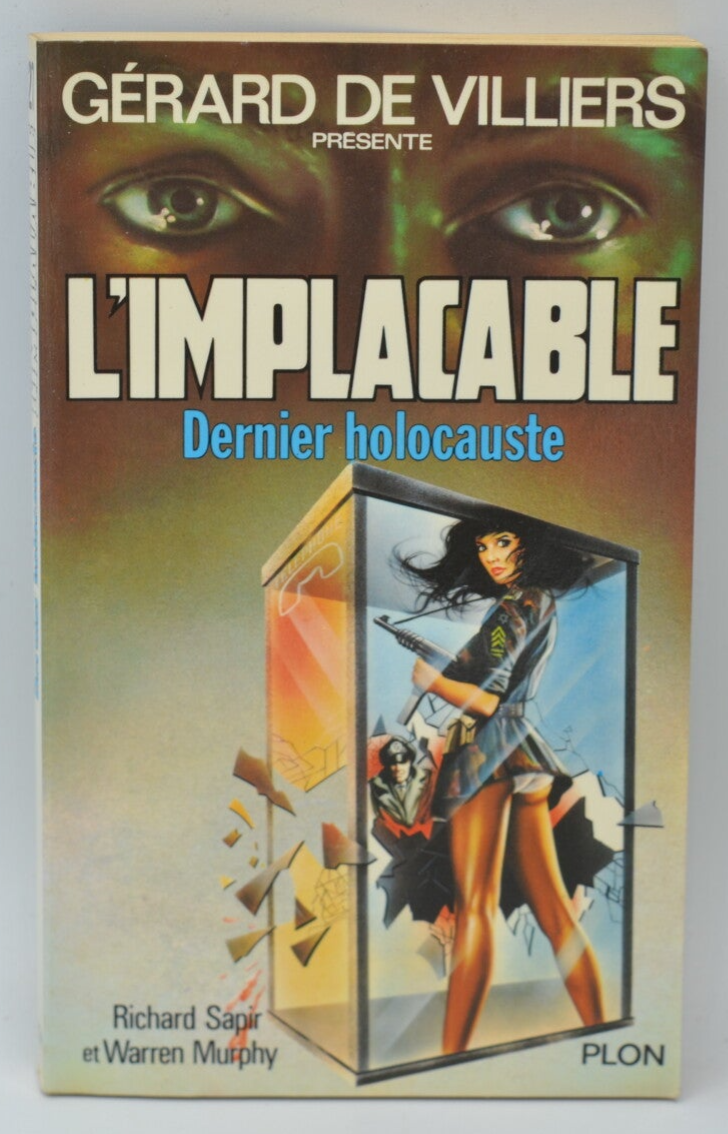 Dernier holocauste - tome 27 - L'implacable - Gérard de Villiers - Richard Sapir Warren Murphy - 1982 - livre