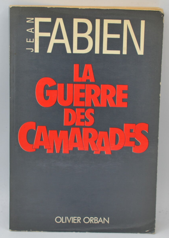 La guerre des camarades - Jean Fabien - 1985 - livre