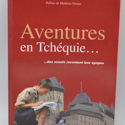 Adventures in the Czech Republic: Scouts tell their epic story - Tanguy de Closmadeuc - 2005 - book