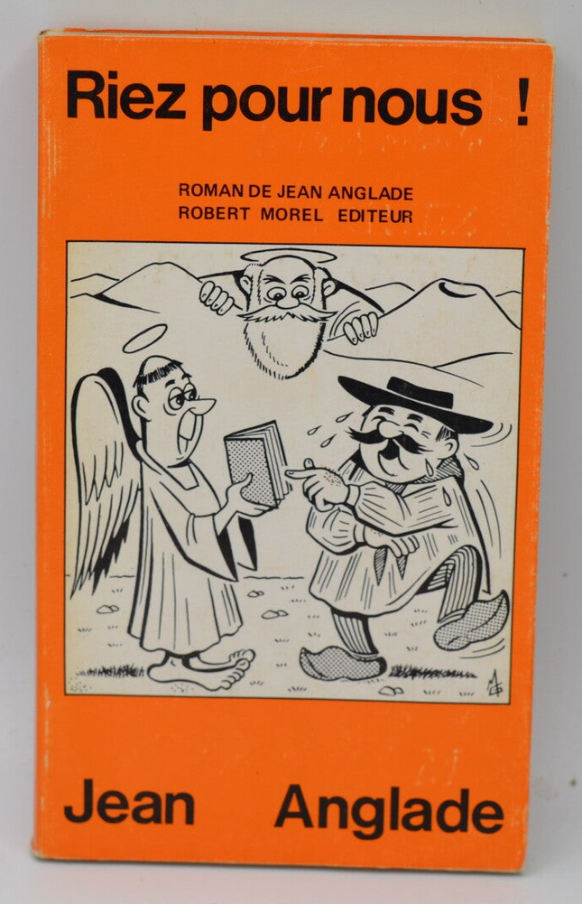 Riez pour nous ! - Jean Anglade - 1971 - livre