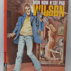 Mon nom n'est pas Wilson, tome 3 Berlin - Walter Fahrer - 2004 - livre - BD
