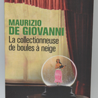 La collectionneuse de boules à neige - Maurizio De Giovanni - 2016 - livre
