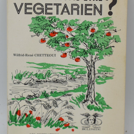 Etre ou ne pas être végétarien ? - Wilfried-René Chettéoui - 1981 - livre