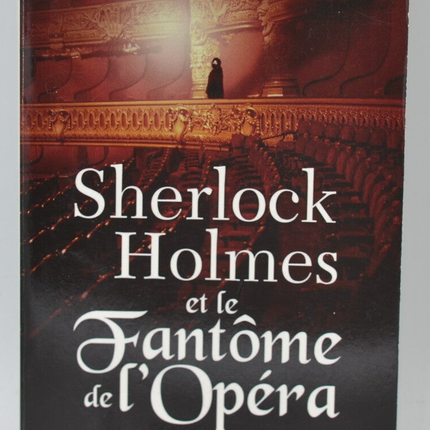 Sherlock Holmes et le Fantôme de l'Opéra - Nicholas Meyer - 2010 - livre