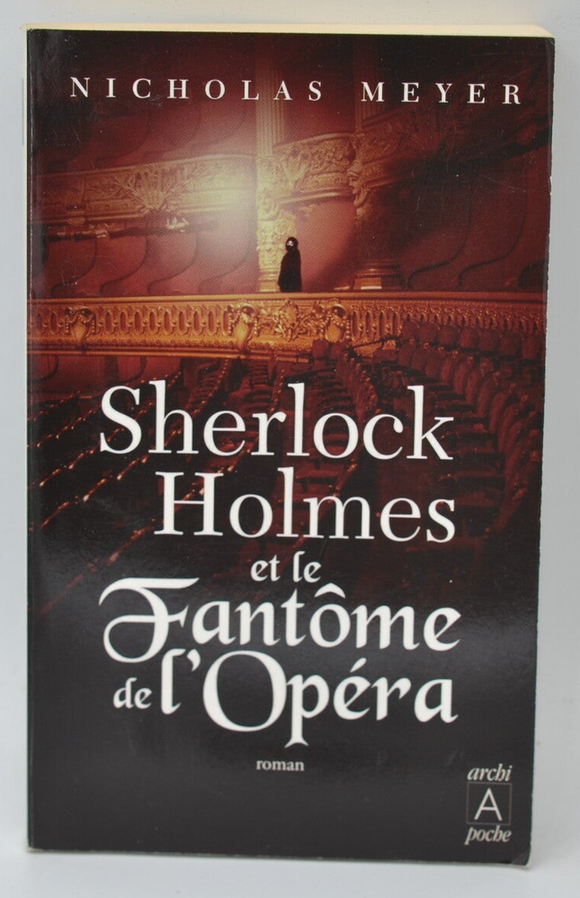 Sherlock Holmes et le Fantôme de l'Opéra - Nicholas Meyer - 2010 - livre