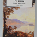 Les Confessions Livres I à VI - Jean-Jacques Rousseau - 2004 - livre