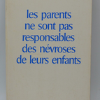 Les parents ne sont pas responsables des névroses de leurs enfants - Dr Ed Bergler - 1973 - livre