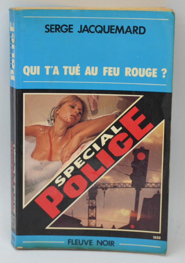 Who Killed You at the Red Light? - Volume 1532 - 1979 - Police Special - Fleuve Noir - Serge Jacquemard - Book