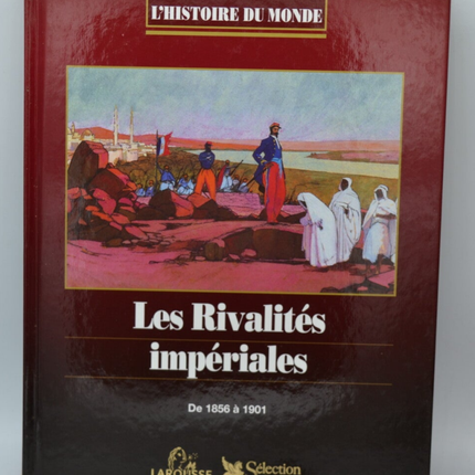 Les rivalités impériales de 1856 à 1901 - L'histoire du monde - 1996 - livre