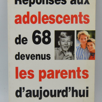 Réponses aux adolescents de 68 devenus les parents d'aujourd'hui - Janine Ercole - 1994 - livre