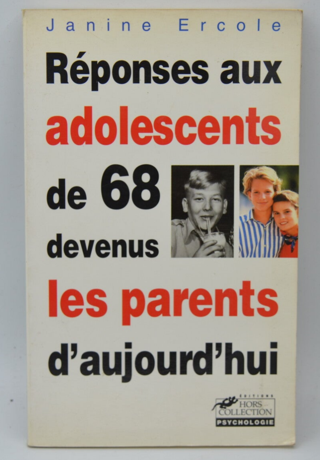 Réponses aux adolescents de 68 devenus les parents d'aujourd'hui - Janine Ercole - 1994 - livre
