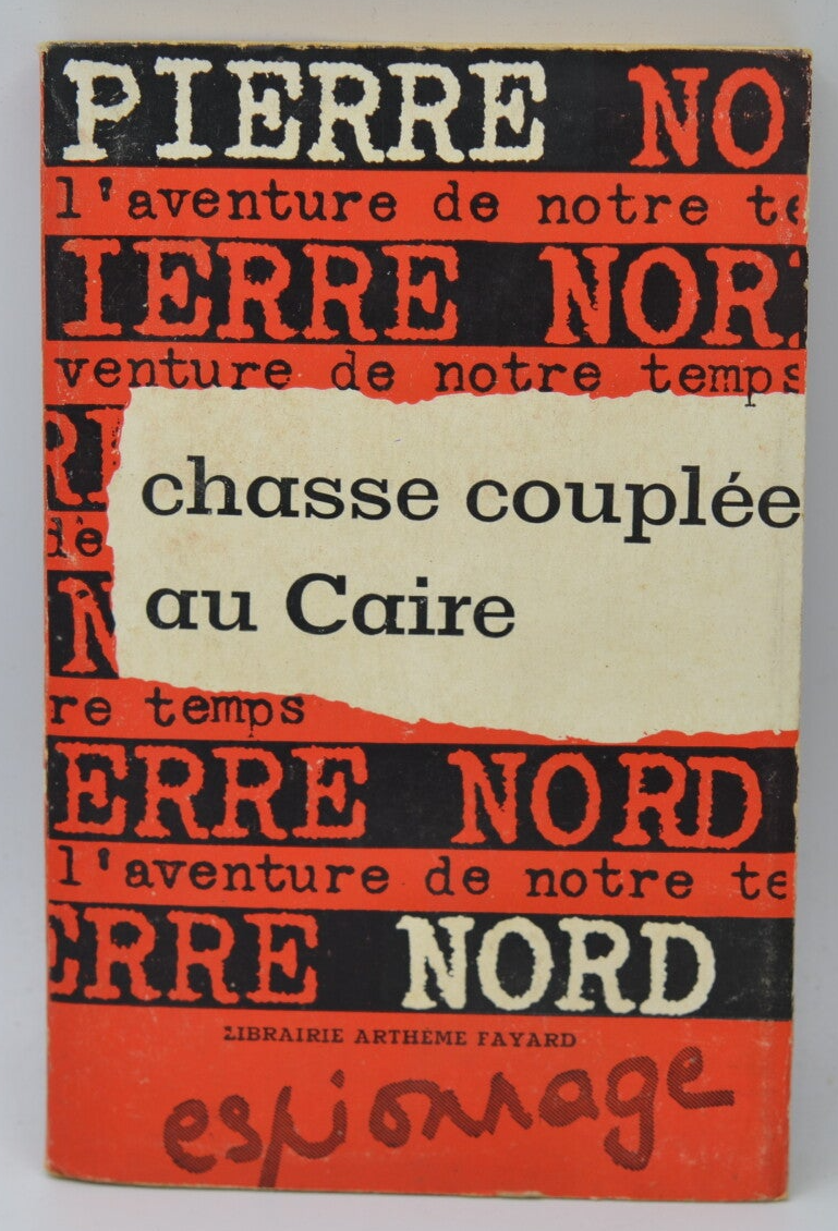 Chasse couplée au Caire - Pierre Nord - 1962 - livre