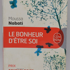 Le Bonheur d'être soi - Moussa Nabati - 2015 - livre