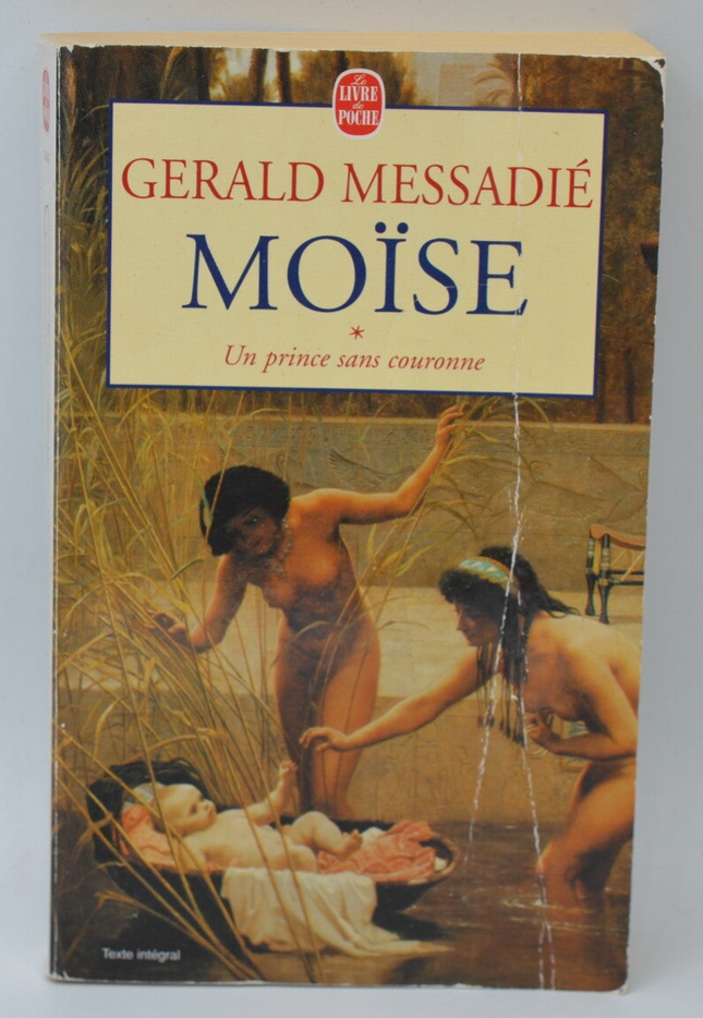 Moïse Tome 1 Un prince sans couronne - Gerald Messadié - 2001 - livre