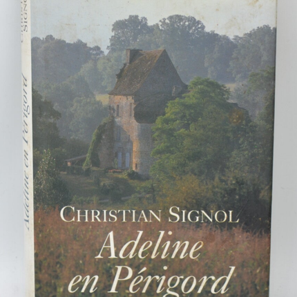 Adeline en Périgord - Christian Signol - 1993 - livre