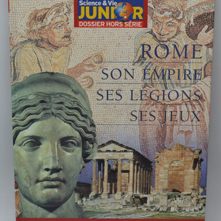 Rom, sein Reich, seine Legionen, seine Spiele – Science et vie junior – 2002 – Buch