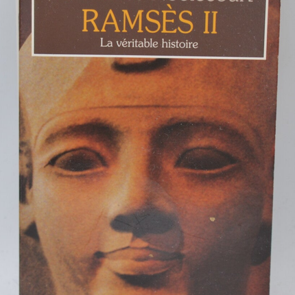 Ramsès II La véritable histoire - Christiane Desroches-Noblecourt - 1998 - livre