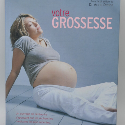 Votre grossesse - Anne Deans - 2009 - livre
