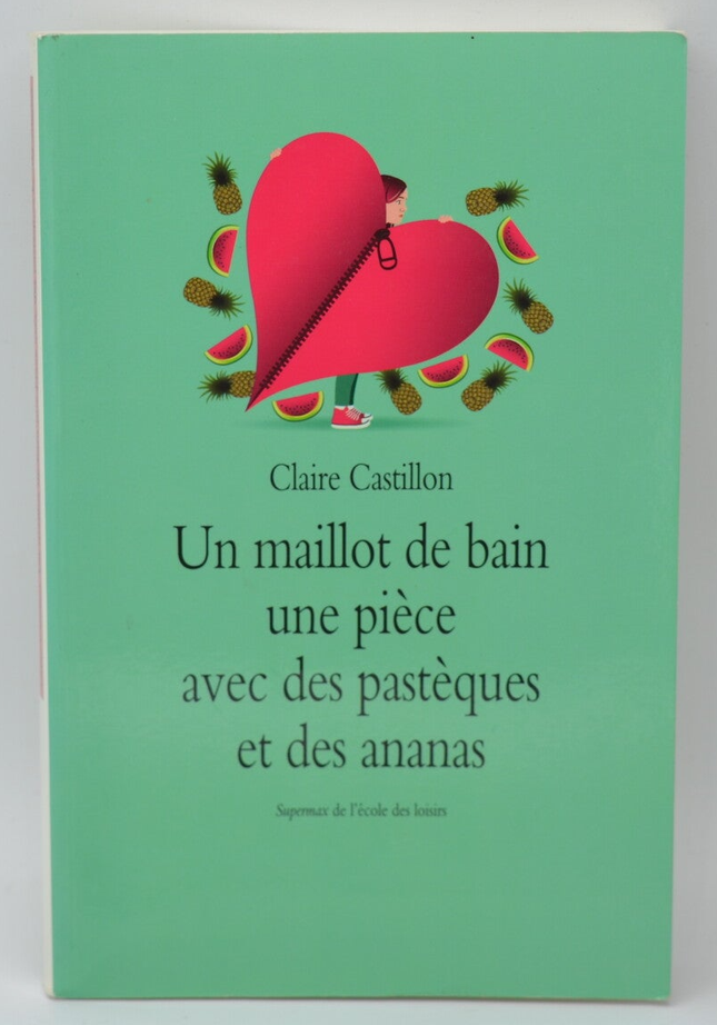 Un maillot de bain une pièce avec des pastèques et des ananas - Claire Castillon - 2016 - livre