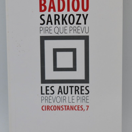 Umstände Band 7 Sarkozy schlimmer als erwartet Andere sagen das Schlimmste voraus - Alain Badiou - 2012 - Buch
