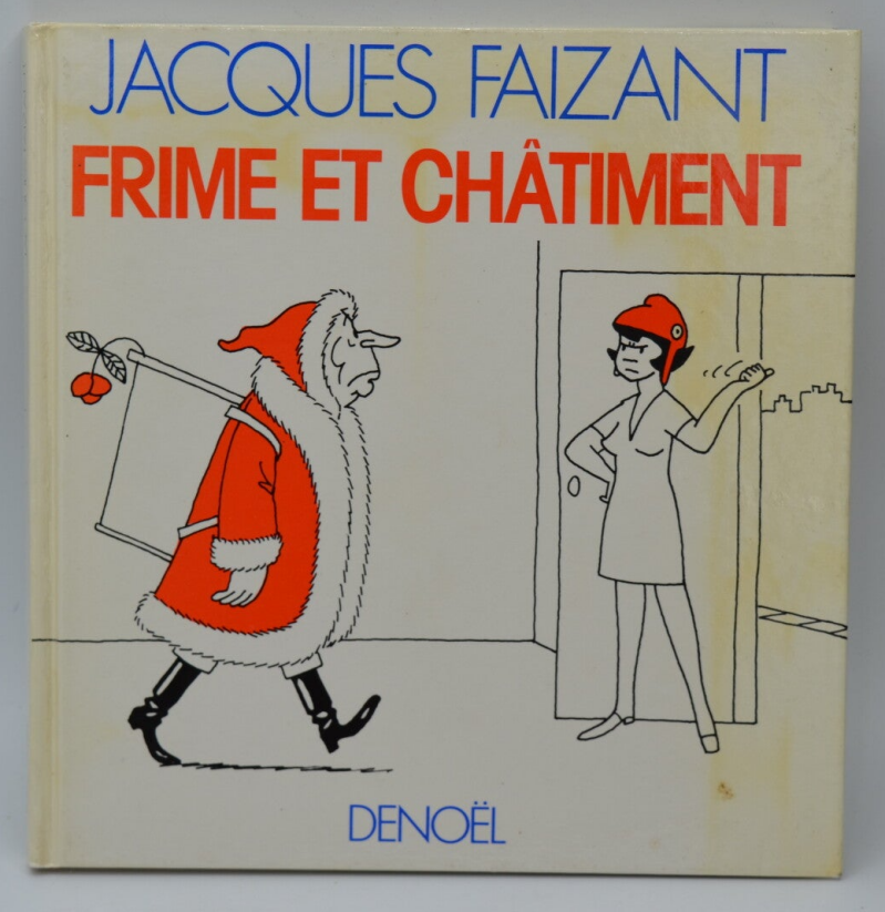 Frime Et Châtiment - Jacques Faizant - 1985 - livre