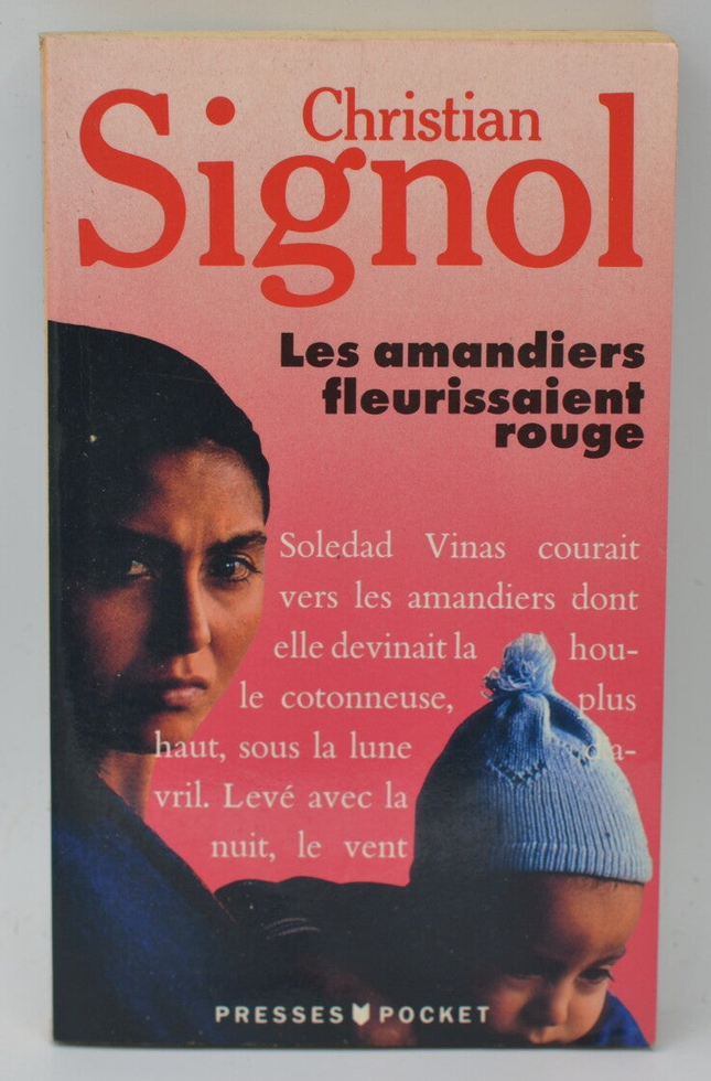 The Almond Trees Blossomed Red - Christian Signol - 1990 - book