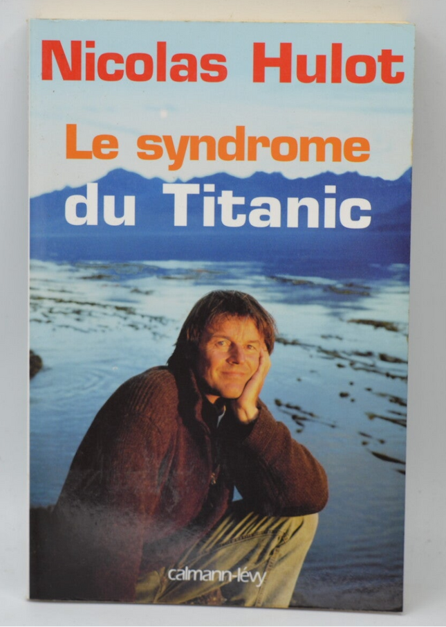 Das Titanic-Syndrom - Nicolas Hulot - 2004 - Buch