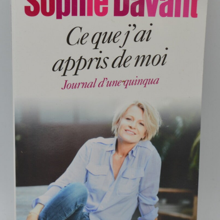 Was ich über mich selbst gelernt habe: Tagebuch einer Frau in den Fünfzigern – Sophie Davant – 2015 – Buch