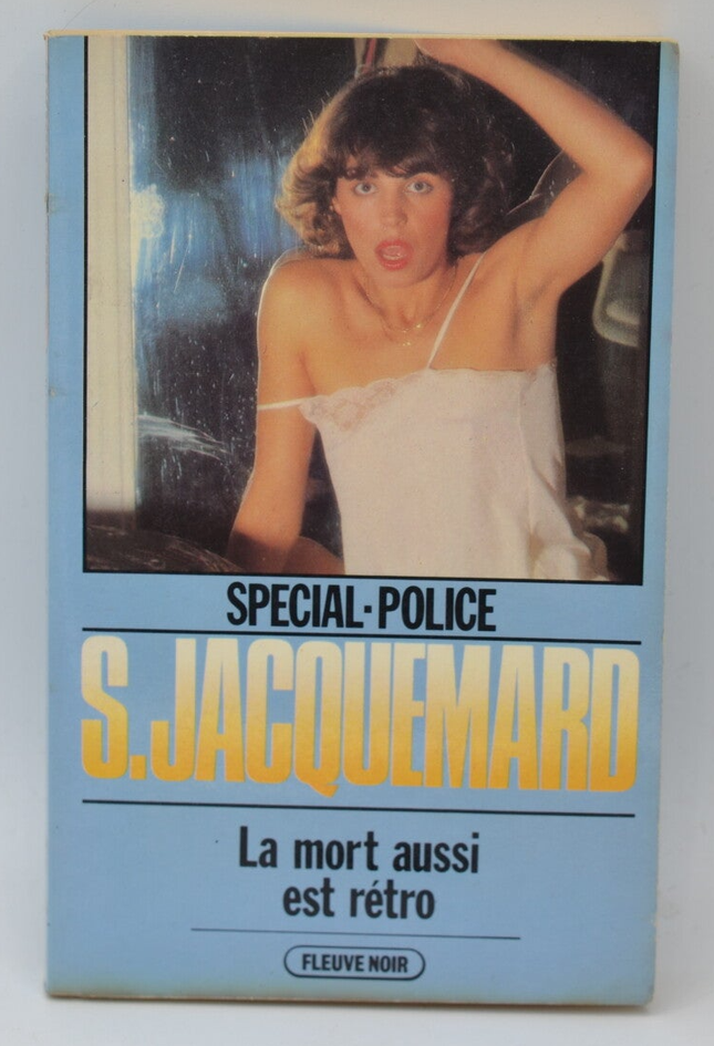 Der Tod ist auch Retro - Band 1636 - 1981 - Polizei Spezial - Fleuve noir - Serge Jacquemard - Buch