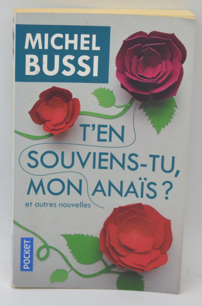 T'en souviens-tu mon Anaïs ? et autres nouvelles - Michel Bussi - livre