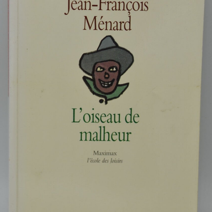 L'oiseau de malheur - Jean-François Ménard - 2000 - livre