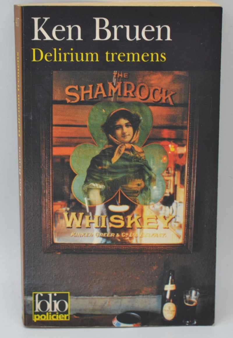 Delirium Tremens - Ken Bruen - 2006 - livre