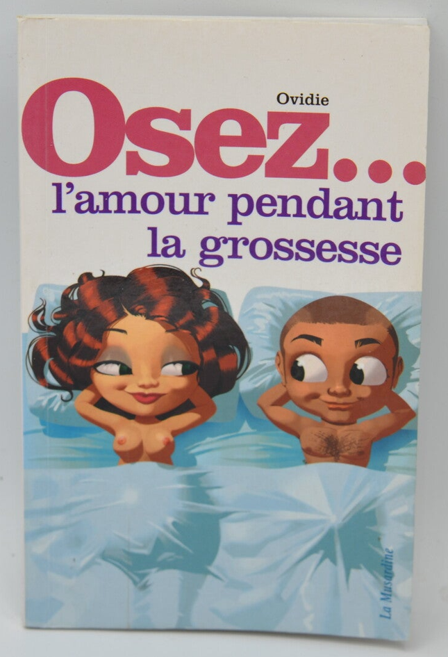 Dare to love during pregnancy - Ovidie - 2007 - book