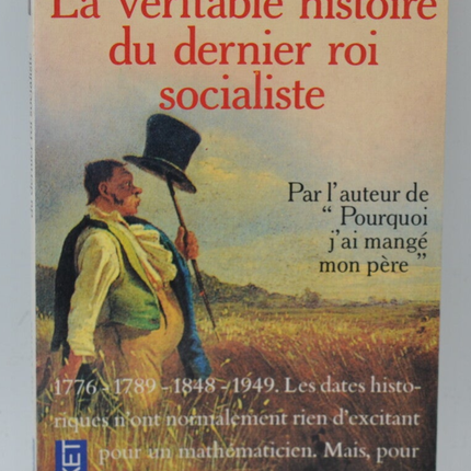 La véritable histoire du dernier roi socialiste - Roy Lewis - 1994 - livre