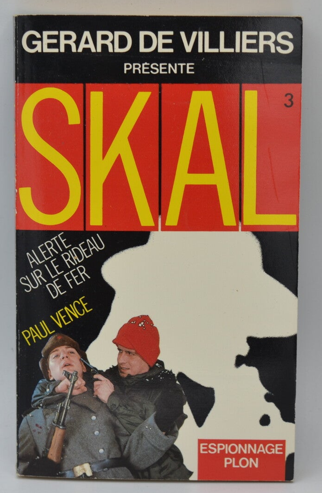 Alerte sur le rideau de fer - tome 3 - SKAL - Gérard de Villiers - Paul Vence - 1987 - livre