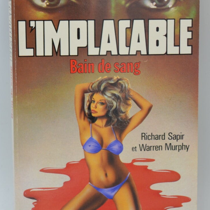 Bain de sang - tome 46 - L'implacable - Gérard de Villiers - Richard Sapir Warren Murphy - 1985 - livre