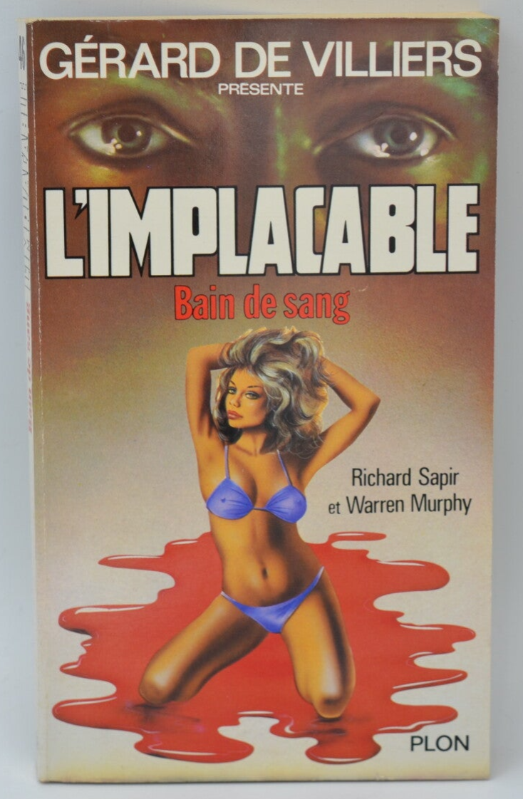 Bloodbath - volume 46 - The Implacable - Gérard de Villiers - Richard Sapir Warren Murphy - 1985 - book