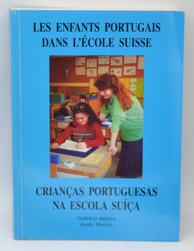 Portugiesische Kinder in Schweizer Schulen – Teofilo Minga – 2002 – Buch