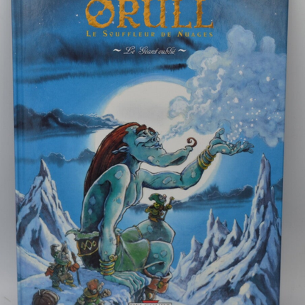 Orull le Souffleur de nuages, tome 2 Le Géant oublié - Tiburce Oger - 2001 - livre - BD