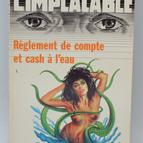 Settling Scores and Cash in the Water - Volume 77 - The Implacable - Gérard de Villiers - Richard Sapir Warren Murphy - 1991 - book