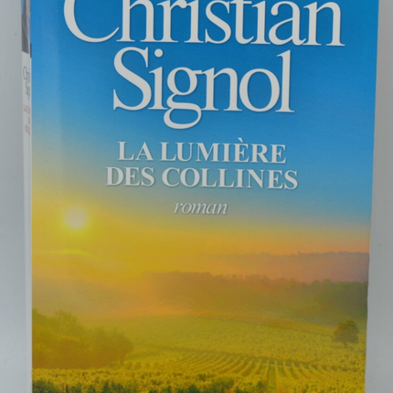 La Lumière des collines - Christian Signol - 2022 - livre