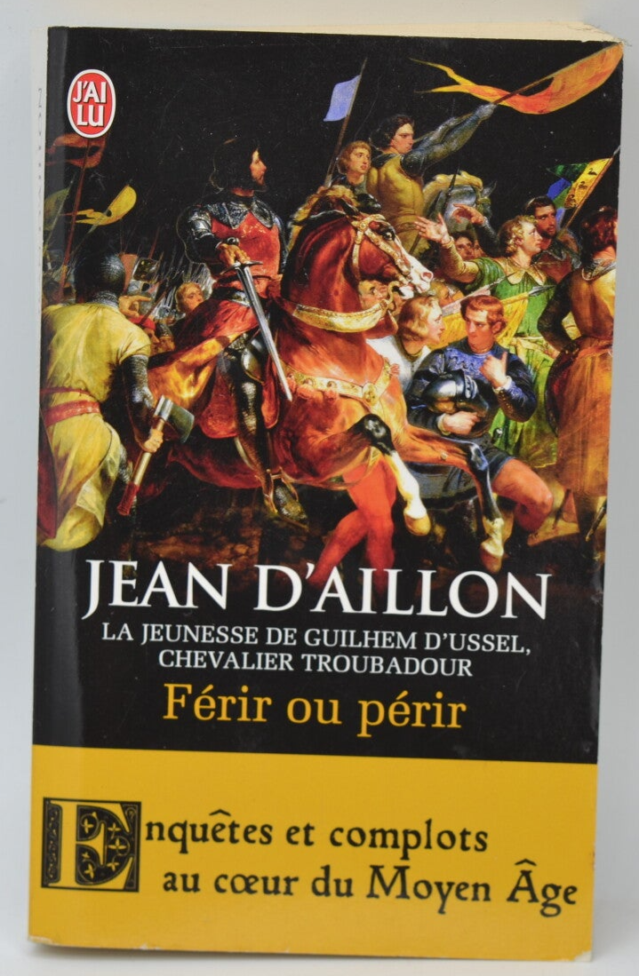 To die or to perish The youth of Guilhem d'Ussel - Jean d'Aillon - 2015 - book