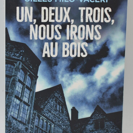 Un, Deux, Trois, Nous Irons Au Bois - Gilles MILO-VACERI - 2021 - livre