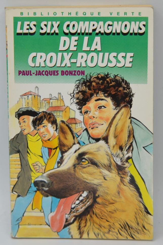 The Six Companions of the Croix-Rousse - Bonzon Paul-Jacques - 1989 - Bibliothèque verte - book