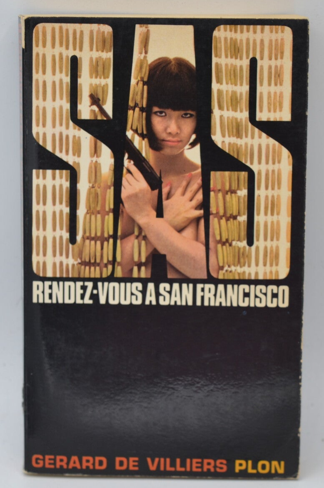 Rendez-vous à San Francisco - SAS - tome 5 1971 - Gérard de Villiers - livre