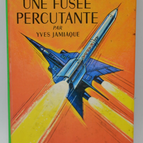 Une fusée percutante - Yves Jamiaque - 1969 - Bibliothèque verte - livre