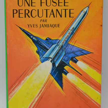 Une fusée percutante - Yves Jamiaque - 1969 - Bibliothèque verte - livre